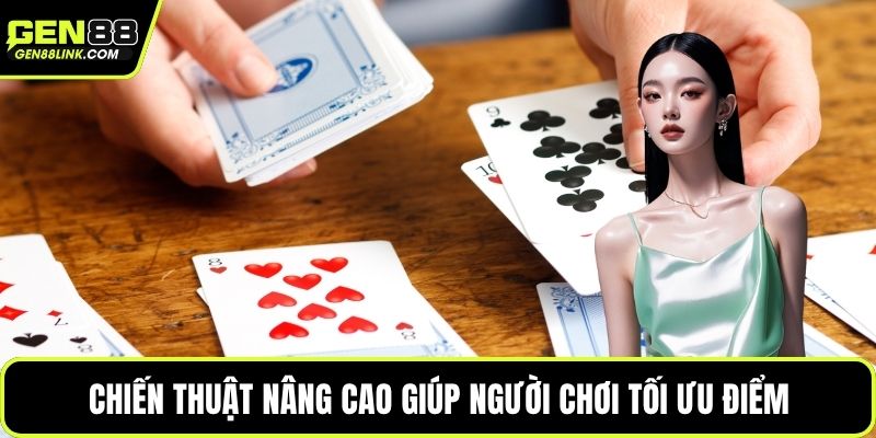 Chiến thuật nâng cao giúp người chơi tối ưu điểm