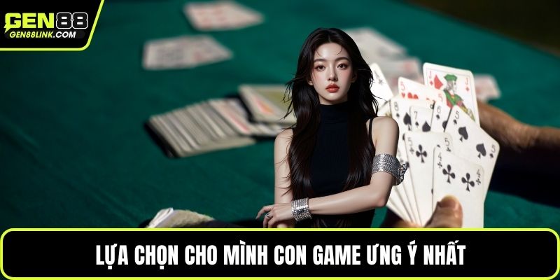 Lựa chọn cho mình con game ưng ý nhất