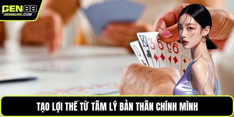 Tạo lợi thế từ tâm lý bản thân chính mình