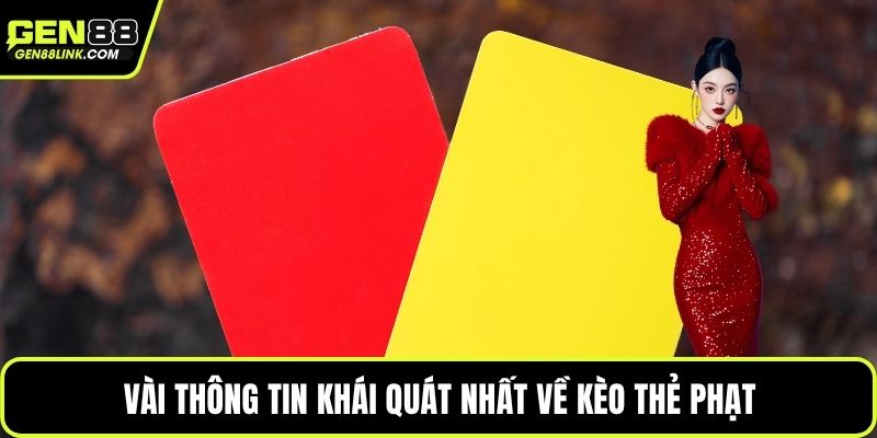 Vài thông tin khái quát nhất về kèo thẻ phạt